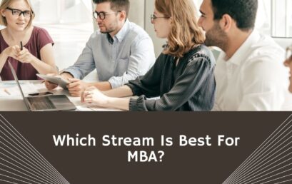Which Stream Is Best For MBA?